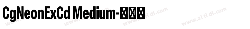 CgNeonExCd Medium字体转换 CgNeonExCd Medium字体转换